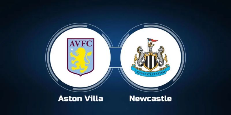 Soi Kèo Aston Villa Vs Newcastle United Ngày 15/02 Lúc 00:45